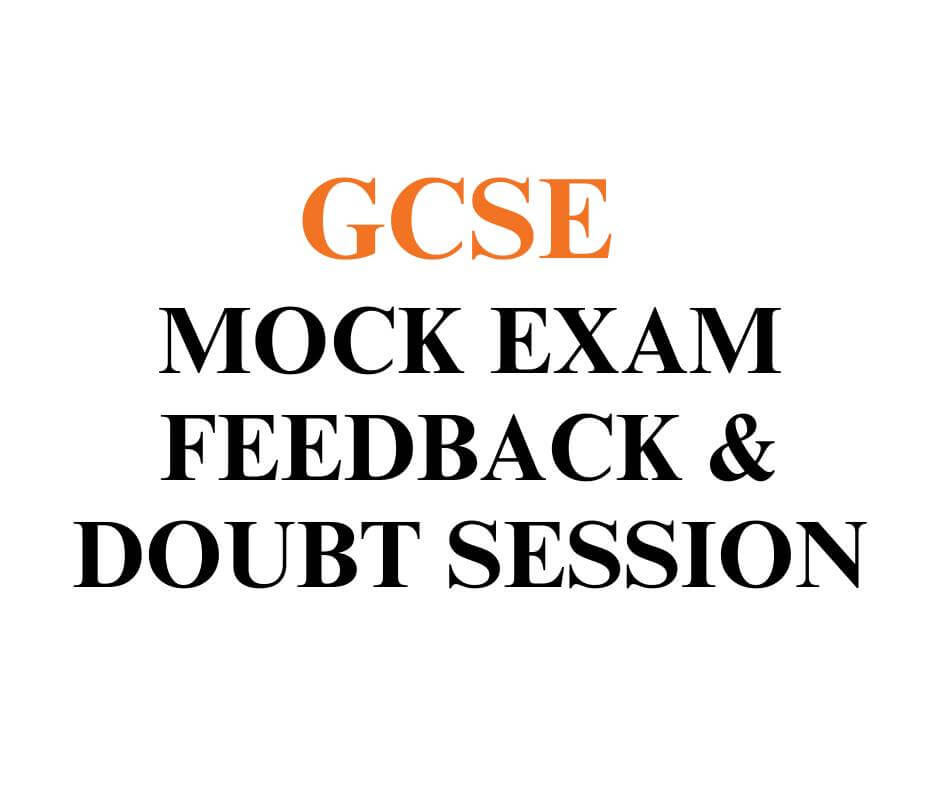 GCSE Mock Exam Feedback & Doubt Clearing Session